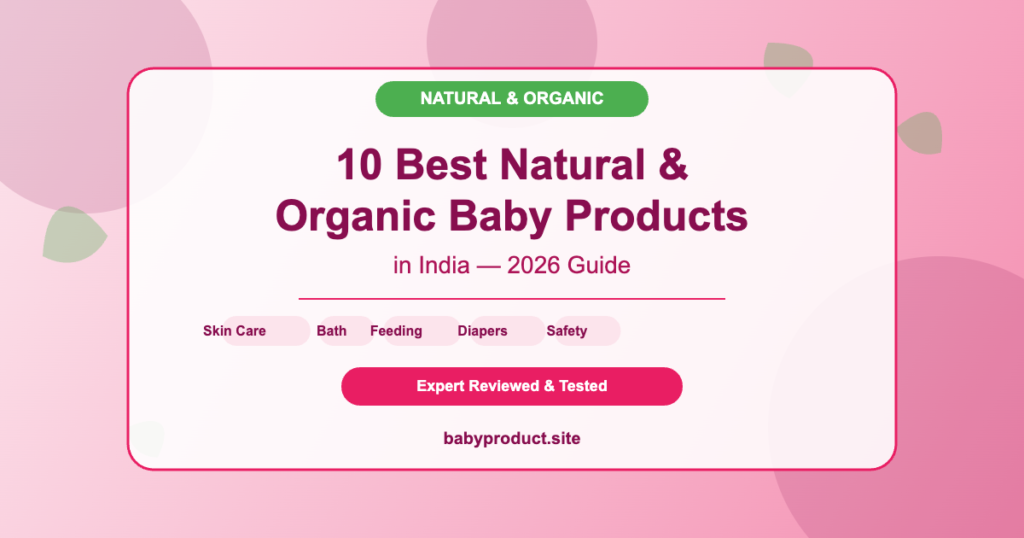 Best natural and organic baby products in India 2026 guide