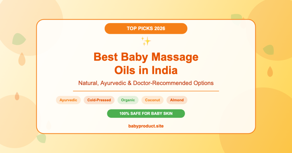 Best Baby Massage Oils in India 2026 - Natural Ayurvedic Options